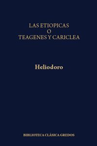 Las Etiópicas o Teágenes y Cariclea. 9788424935351