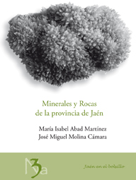 Minerales y rocas de la provincia de Jaén. 9788484396871