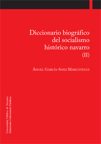 Diccionario biográfico del socialismo histórico navarro (II). 9788497692809