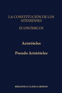 La Constitución de los Atenienses/Aristóteles. Económicos/Pseudo Aristóteles