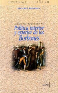 Política interior y exterior de los Borbones. 9788470904103
