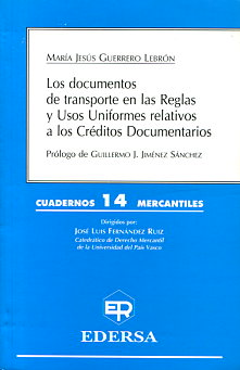  Los documentos de transporte en las Reglas y Usos Uniformes relativos a los Créditos Documentarios. 9788484940111