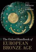 The Oxford Hanbook of the European Bronze Age. 9780199572861