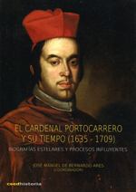 El Cardenal Portocarrero y su tiempo (1635-1709). 9788493796679