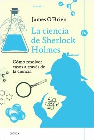 La ciencia de Sherlock Holmes. 9788498926118
