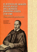 El Justicia de Aragón en los Anales del cronista Jerónimo Zurita (1548-1580). 9788492606269