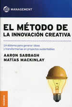 El método de la innovación creativa. 9789506416171
