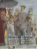 Henri III mécène des arts, des sciences et des lettres. 9782840504313