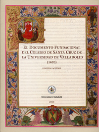 El documento fundacional del Colegio de Santa Cruz de la Universidad de Valladolid (1483)