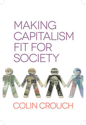 Making capitalism fit for society. 9780745672236