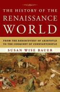 The history of the Renaissance world. 9780393059762