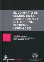 El contrato de seguro en la jurisprudencia del Tribunal Supremo (1980-2012). 9788490334485