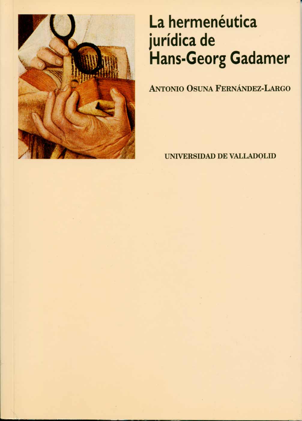 La hermenéutica jurídica de Hans-Georg Gadamer. 9788477622871