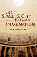 God, space, and city in the roman imagination. 9780199675524