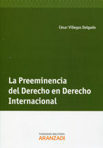 La preeminencia del Derecho en Derecho internacional. 9788490149584