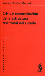 Crisis y reconstrucción de la estructura territorial del Estado. 9788498902419