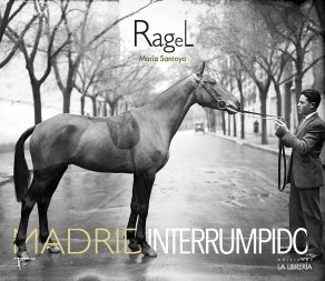 Ragel. Madrid interrumpido. 9788415801092