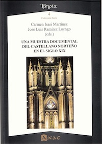 Una muestra documental del castellano norteño en el siglo XIX. 9788492658282