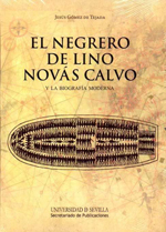 El negrero de Lino Novás Calvo y la biografía moderna. 9788447214662