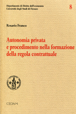 Autonomia privata e procedimento nella formazione della regola contrattuale. 9788813332327
