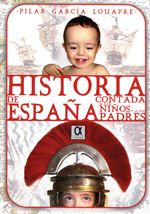 Historia de España contada a los niños y a sus padres. 9788495414892