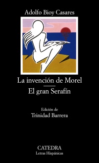 La invención de Morel.  El gran Serafín. 9788437603391