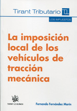 La imposición local de los vehículos de tracción mecánica. 9788490339459