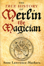 The true history of Merlin the Magician