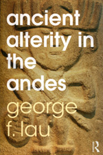 Ancient alterity in The Andes. 9780415519229