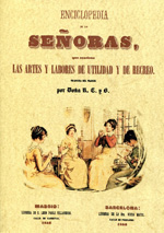 Enciclopedia de las Señoras, que contiene las Artes y Labores de Utilidad y de Recreo. 9788490013397