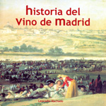 Historia del vino de Madrid. 9788498731644