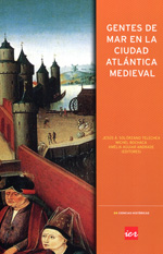 Gentes de mar en la ciudad atlántica medieval. 9788499600338