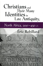Christians and their many identities in Late Antiquity. 9780801451423