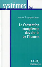 La Convention Européenne des Droits de l'Homme. 9782275036991