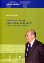 José María Cuevas o la aventura de la CEOE. 9788415305309