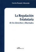 La regulación estatutaria de los derechos y libertades. 9788415455325