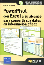 PowerPivot con Excel a su alcance para convertir sus datos en información eficaz. 9788415735090