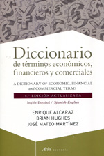 Diccionario de términos económicos, financieros y comerciales = A dictionary of economic, financial and commercial terms. 9788434404977