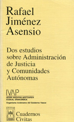 Dos estudios sobre Administración de Justicia y Comunidades Autónomas. 9788447011766