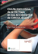 Culpa exclusiva de la víctima en los accidentes de circulación. 9788490200964