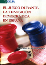 El juego durante la transición democrática en España. 9788492954322