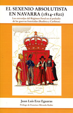 El Sexenio Absolutista en Navarra (1814-1820)
