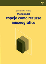 Manual del espejo como recurso museográfico. 9788497046725