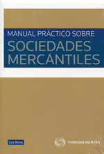 Manual práctico sobre sociedades mercantiles. 9788498984903