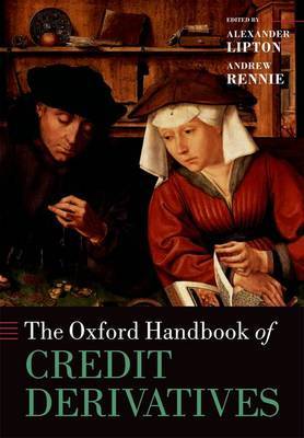 The Oxford handbook of credit derivatives. 9780199669486