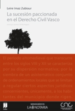 La sucesión paccionada en el Derecho Civil Vasco. 9788497683555