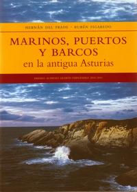 Marinos, puertos y barcos en la antigua Asturias. 9788492360871