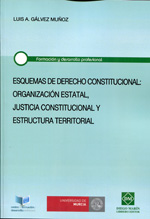 Esquemas de Derecho Constitucional: organización estatal, justicia constitucional y estructura territorial