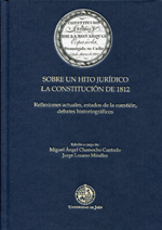 Sobre un hito jurídico. La Constitución de 1812
