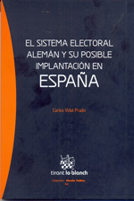 El sistema electoral alemán y su posible implantación en España. 9788490332405